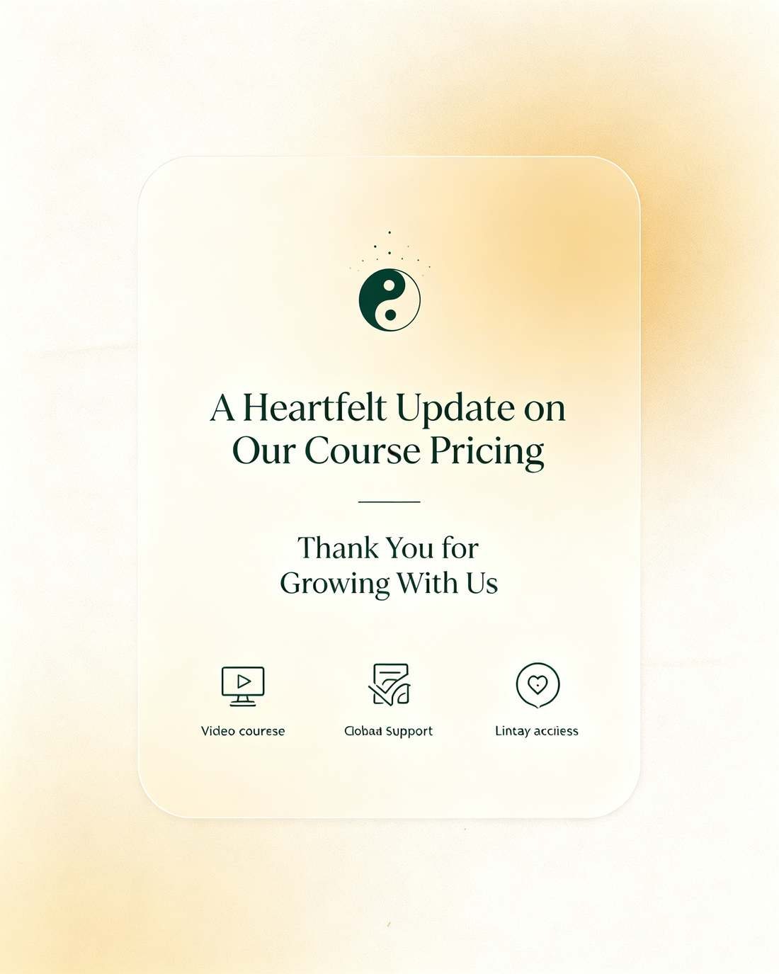A Heartfelt Update on Our Course Pricing