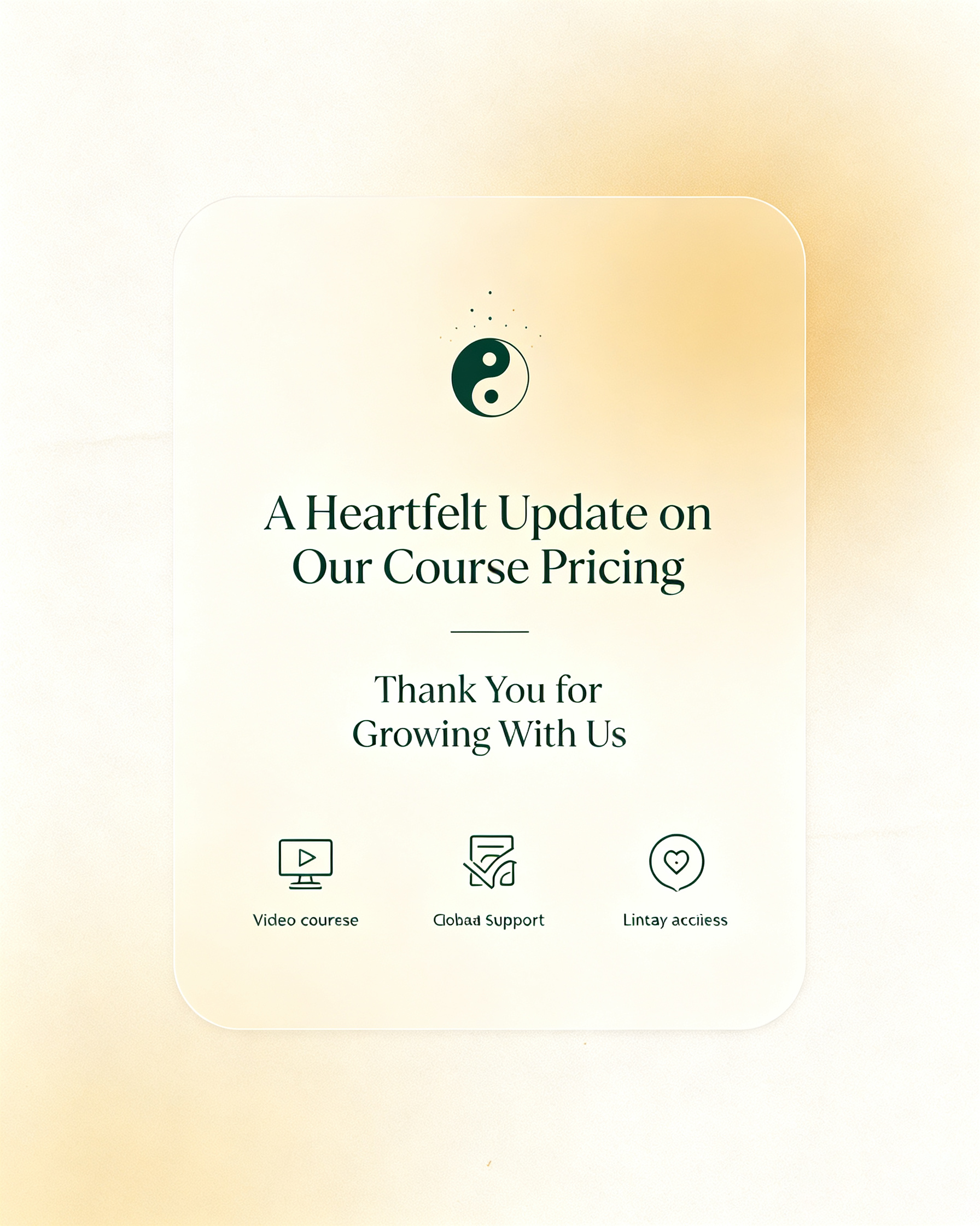 A Heartfelt Update on Our Course Pricing