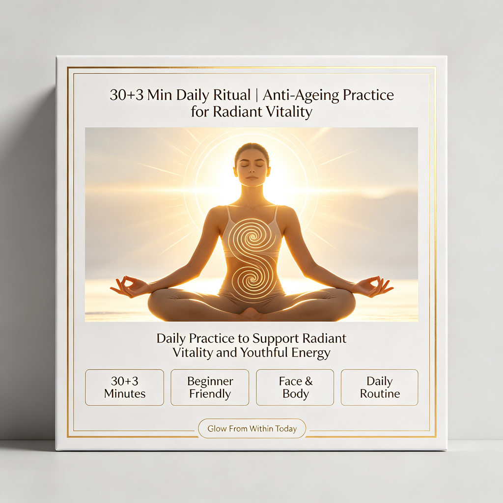 30+3 Min Daily Ritual | Anti-Ageing Practice for Radiant Vitality